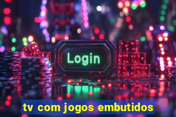 tv com jogos embutidos