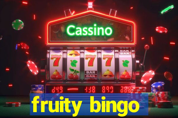 fruity bingo