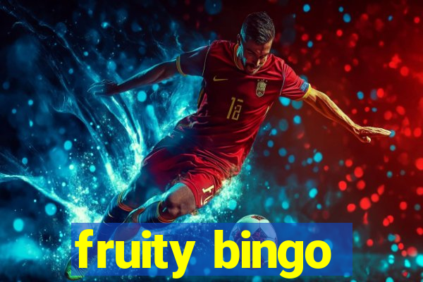 fruity bingo