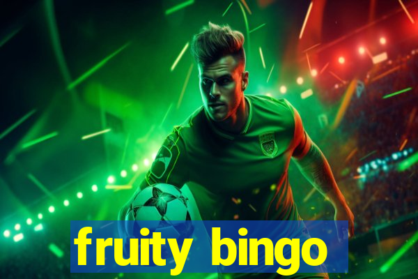 fruity bingo