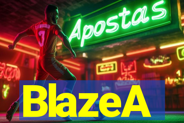 BlazeA