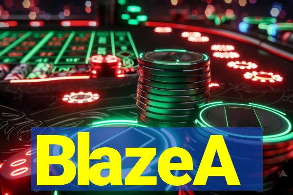 BlazeA