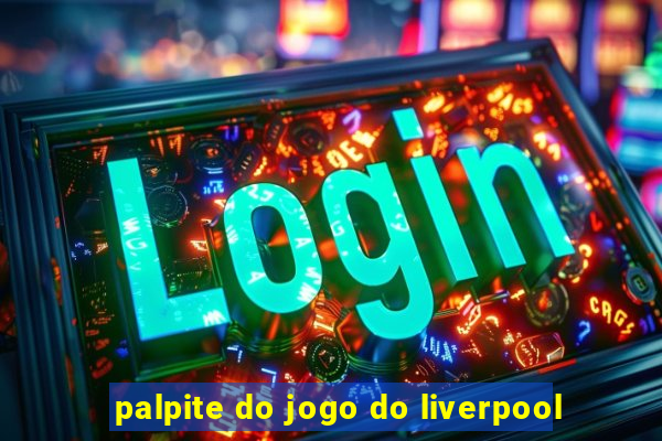 palpite do jogo do liverpool