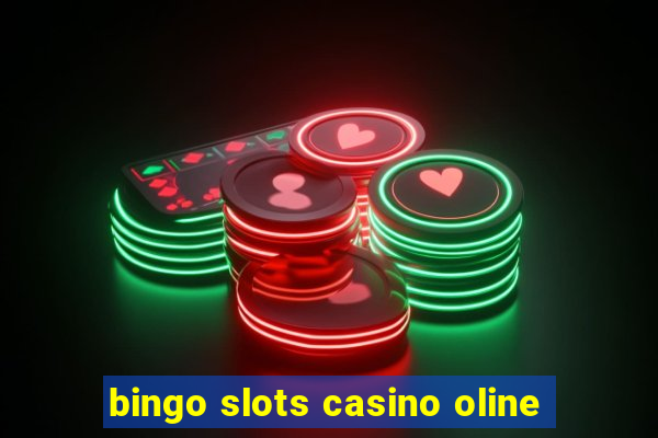 bingo slots casino oline