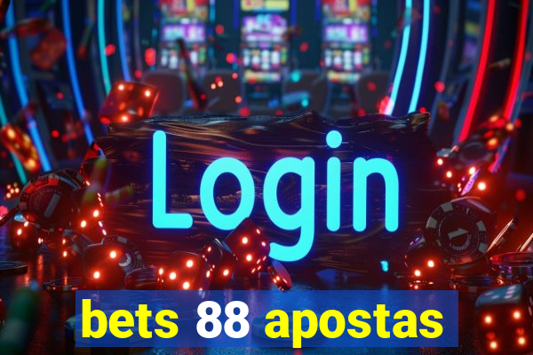 bets 88 apostas