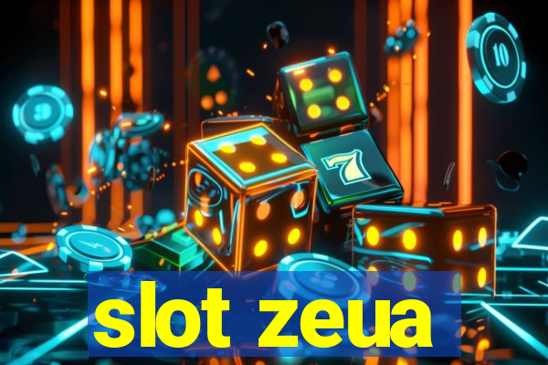 slot zeua