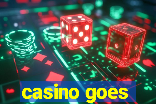 casino goes