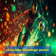 cheirinho flamengo meme