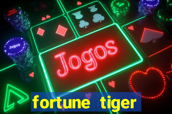 fortune tiger deposito de 1 real