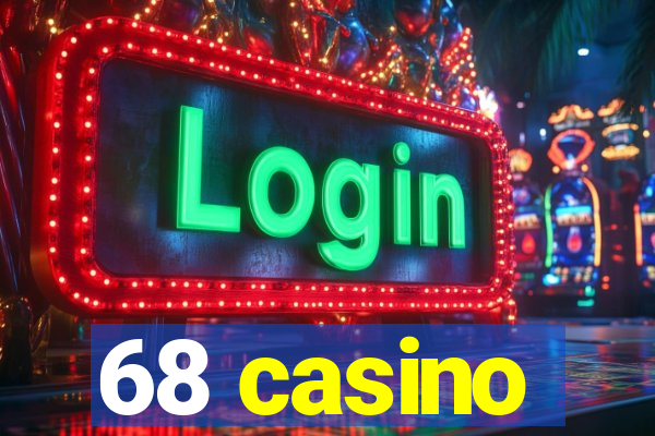 68 casino