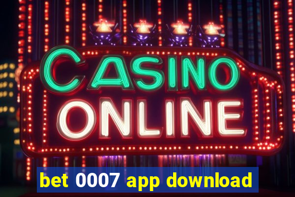 bet 0007 app download