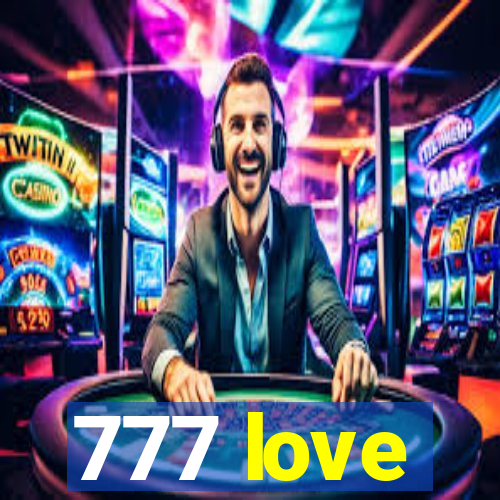 777 love