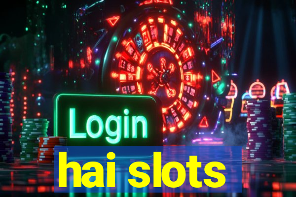 hai slots