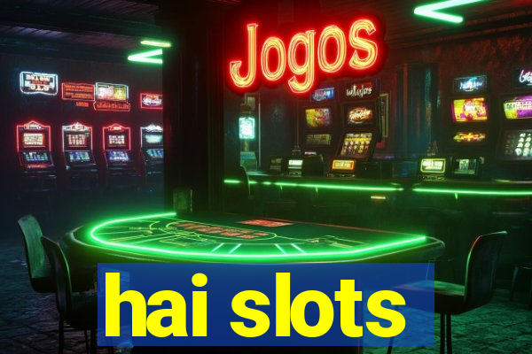 hai slots