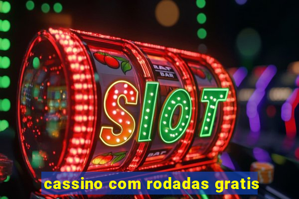 cassino com rodadas gratis