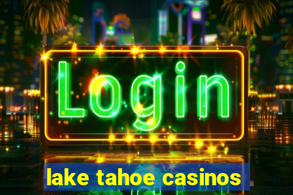 lake tahoe casinos