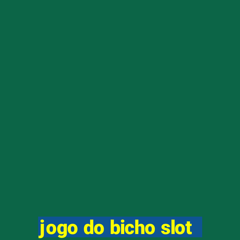 jogo do bicho slot