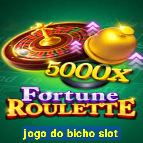 jogo do bicho slot