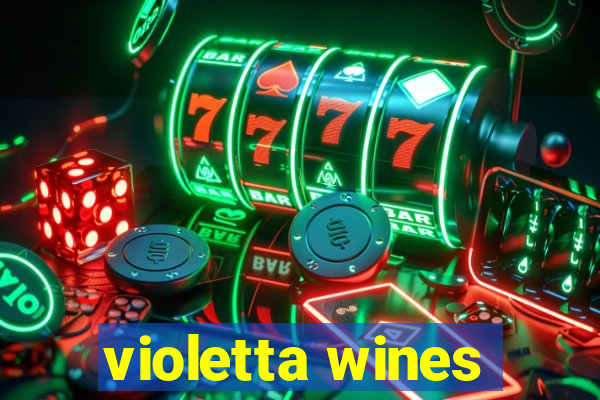 violetta wines