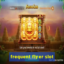 frequent flyer slot