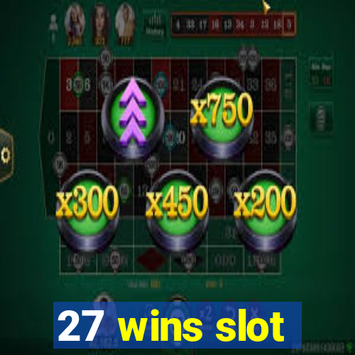 27 wins slot