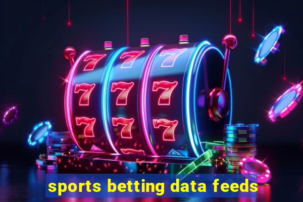 sports betting data feeds