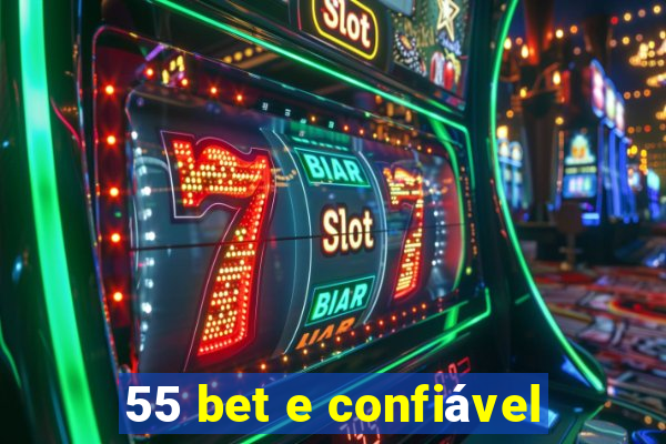 55 bet e confiável