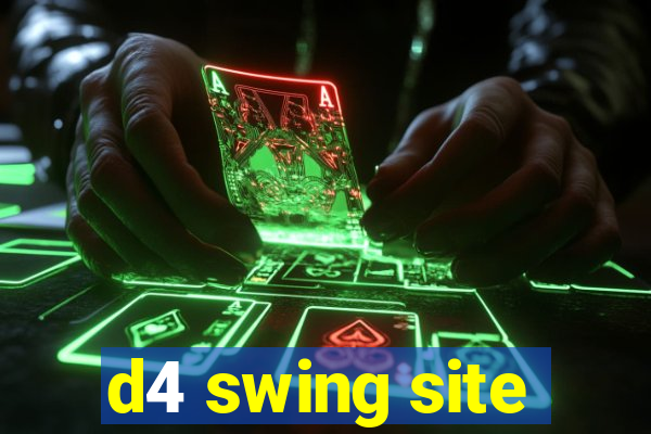 d4 swing site