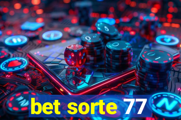 bet sorte 77