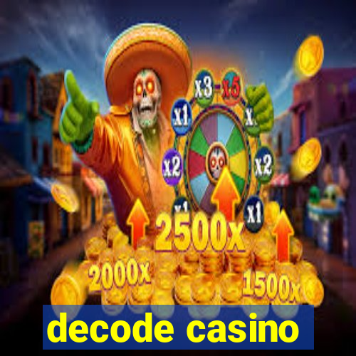 decode casino