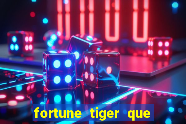 fortune tiger que da bonus no cadastro