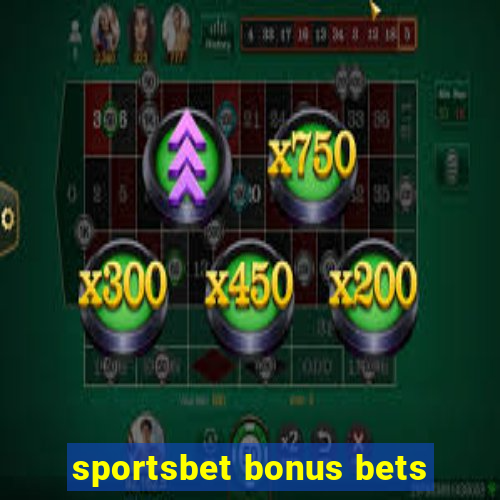 sportsbet bonus bets