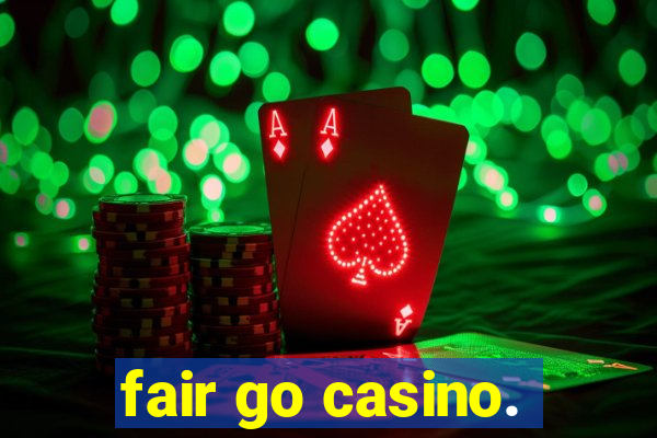 fair go casino.