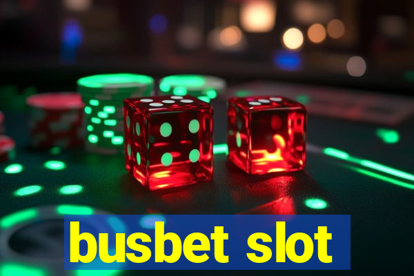 busbet slot