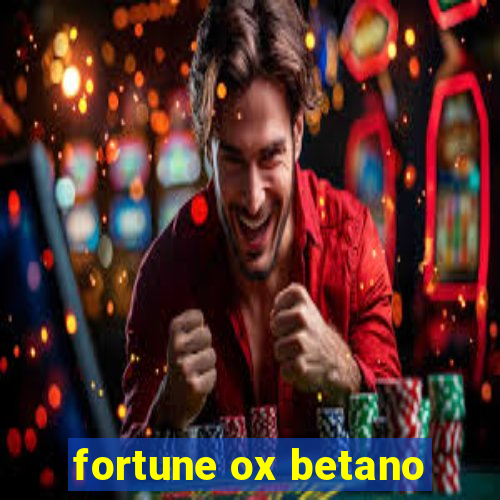 fortune ox betano