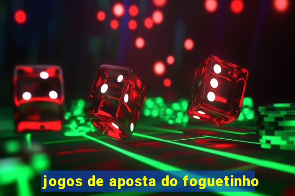 jogos de aposta do foguetinho