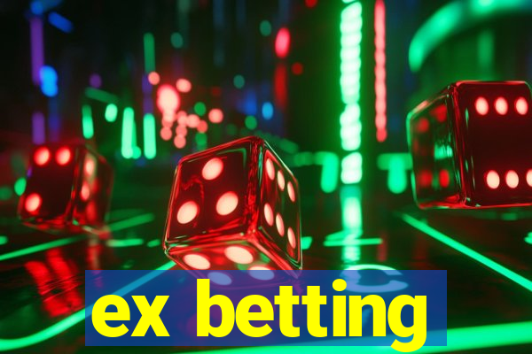 ex betting