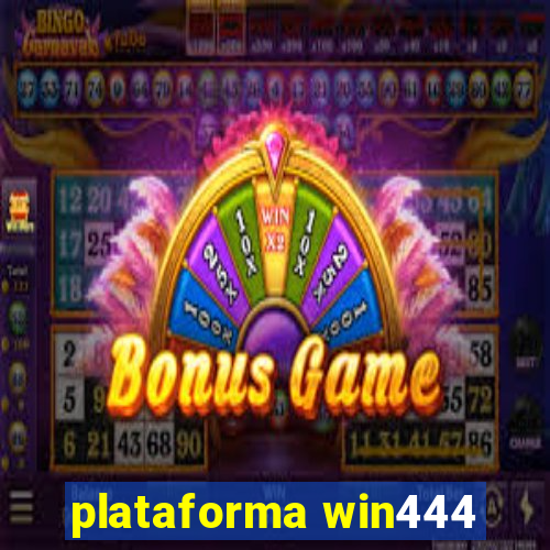 plataforma win444