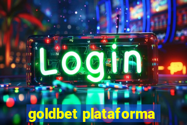 goldbet plataforma