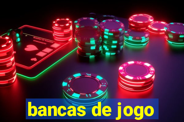 bancas de jogo