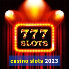 casino slots 2023