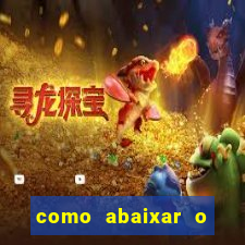 como abaixar o jogo do tigrinho