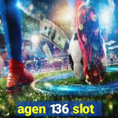 agen 136 slot