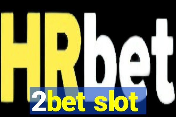 2bet slot