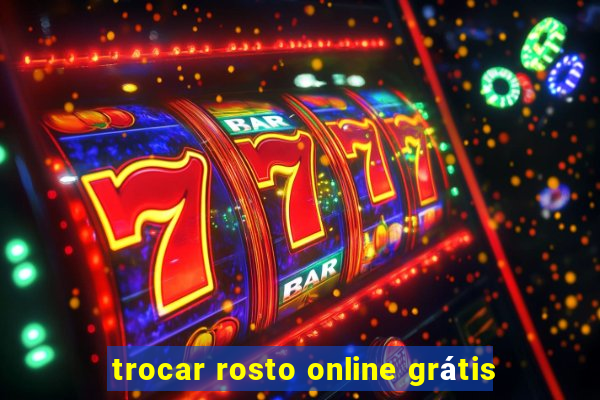 trocar rosto online grátis