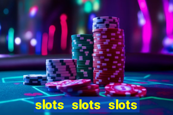 slots slots slots for fun free