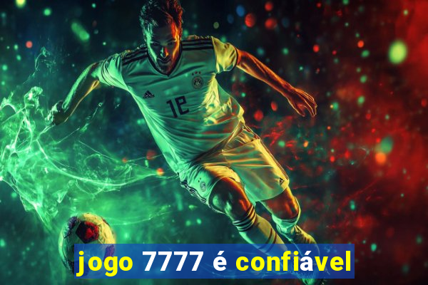 jogo 7777 é confiável