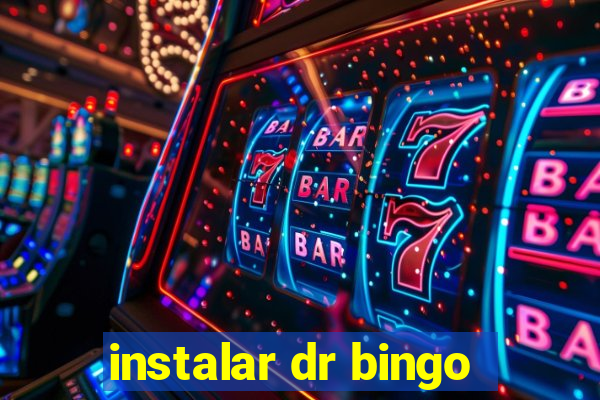 instalar dr bingo