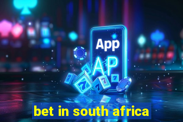 bet in south africa