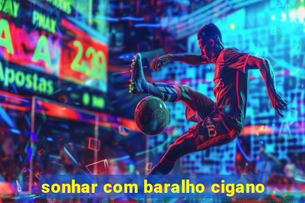 sonhar com baralho cigano